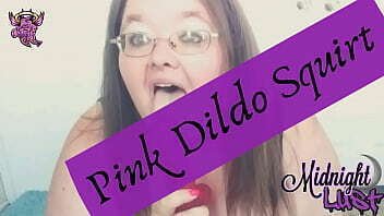 BBW Midnight Lust Pink Dildo Squirt